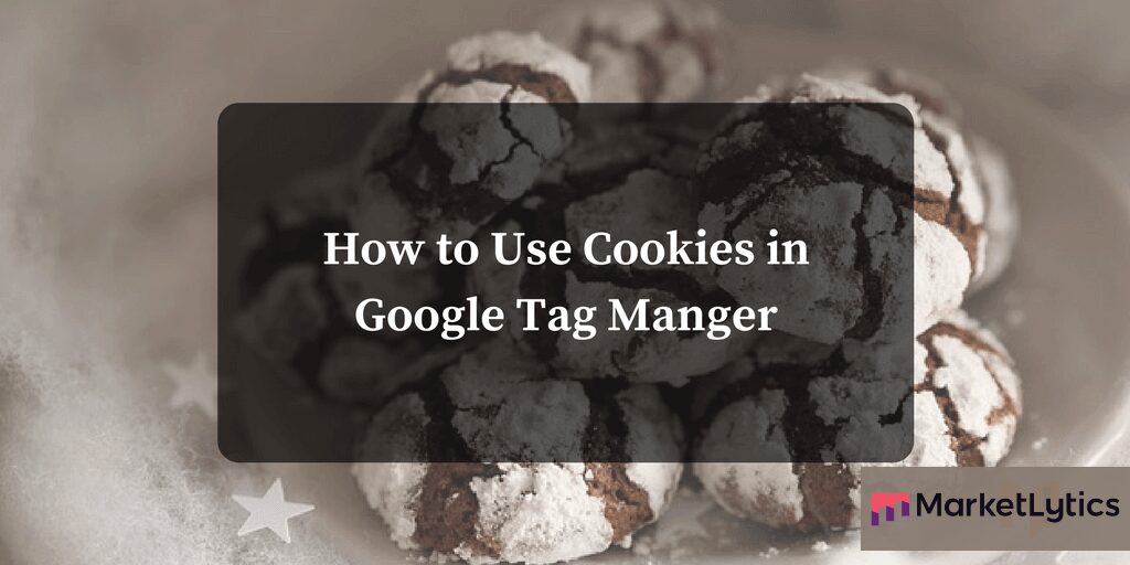 Setting up Cookies With Google Tag Manager